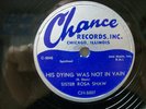 SISTER ROSA SHAW - R&B 78rpm CHANCE 5007 GOSPEL - HIS DYING WAS NOT IN VAIN - E