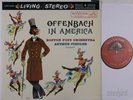 ARTHUR FIEDLER OFFENBACH IN AMERICA RCA LIVING STEREO SD LSC-1990 1s/1s NM