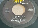 The Carlos Brothers - I Realize/Meet My Town * Zen 106 Latin Doo Wop 45