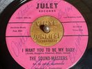 The Sound Masters NORTHERN SOUL 45 I Want You To Be My Baby Lonely on Julet HEAR