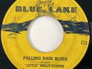 LITTLE WILLY FOSTER Falling Rain Blues Blue Lake RARE Chicago Blues 45 HEAR