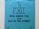 The Exit Who Asked You b/w Out in the Street 7