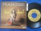 FRANÇOISE * HUM   HUM    * 1970  45T * LANGUETTE  * EXCELLENT ÉTAT