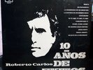 Roberto Carlos – 10 Años De Éxitos CBS–100067 COSTA RICA PRESS HARD TO FIND   