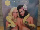 Soft Hair Soft Hair vinyl new sealed