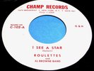 ROULETTES I See A Star/Come On Baby 45 Original Champ Label R&B/Doo Wop