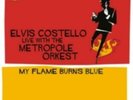 Elvis Costello: My Flame Burns Blue M (2LP BLUE)  LP vinyl *SEALED*
