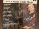 An anthology of folk music  Leadbelly John Lee Hooker Prison Songs & MORE RARE