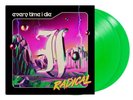 EVERY TIME I DIE - RADICAL  - LIMITED LIME GREEN VINYL - 2XLP  NEW/SEALED