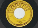 ROCKABILLY -SONNY BURGESS - RED HEADED WOMAN / WE WANNA BOOGIE-HEAR 1956 SUN 247