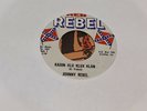 Johnny Rebel 45 Kajun Klu Klux Klan Reb Rebel records 1966 politicly incorrect