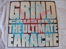 Grind Crusher: The Ultimate Earache  Vinyl - 1991 Napalm Death Carcass VERY RARE