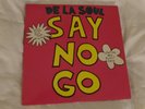 De La Soul ‎– Say No Go - LP 33RPM RECORD