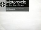 Motorcycle - As The Rush Comes (12