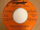 Tejano Ranchera 45 JUAN ALFREDO PEREZ Con Mis Propias Manos/Resignacion HEAR