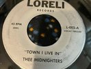 THEE MIDNIGHTERS MIDNITERS Town I Live In Dreaming Casually*RARE* 45 LORELI