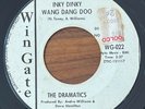 THE DRAMATICS - Inky Dinky Wang Dang Doo/Baby I Need You  WINGATE SOUL PROMO 45