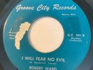 NORTHERN SOUL Robert Ward I WILL FEAR NO EVIL Groove City 45 rare Detroit