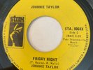 NORTHERN SOUL Johnnie Taylor FRIDAY NIGHT Stax 45 rare Canadian pressing EX