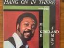 MIKE JAMES KIRKLAND-HANG ON IN THERE, RARE SEALED BRYAN RECORDS