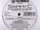 SEALED Sammy C - If You Wanted To Love Me 12