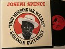 JOSEPH SPENCE Good Morning Mr. Walker: Bahaman Guitarist Mississippi Records LP
