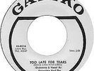 Geronimo And The Apaches - Too Late For Tears / Oh Yes Baby I Love You So (7