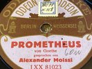 12 Schellack- Alexander Moissi Odeon einseitig Prometheus - Wunderbare Platte