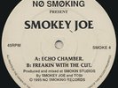 Smokey Joe - Echo Chamber / Freakin With The Cut (12