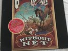 Grateful Dead‎–Without A Net(1990) Arista  vinyl 3xLP RARE/HYPE STICKER VG++