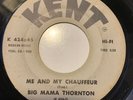 BIG MAMA THORNTON - ME AND MY CHAUFFEUR / BEFORE DAY - KENT 424.