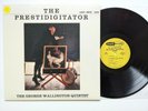 George Wallington Quintet - The Prestidigitator. AMJY-4004. EX+/EX. Vinyl LP.