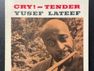 YUSEF LATEEF Cry  Tender NEW JAZZ 8234 Mono DG RVG Archive