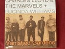 Charles Lloyd & The Marvels & Lucinda Williams „ Vanished Gardens „ Vinyl DOLp