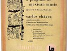 Carlos Chavez A Program Of Mexican Music Mono 10