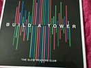 THE SLOW READERS CLUB BUILD A TOWER LP MIN BID 20.00