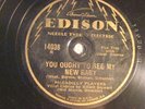 78 : THIN EDISON  14038-PICCADILLY PLAYERS-OUGHT TO SEE MY BABY/EV'RY DAY AWAY
