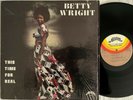 BETTY WRIGHT This Time For Real LP on ALSTON EX SHRINK