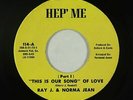 Crossover Soul 45 - Ray J. & Norma Jean - This Is Our Song Of Love - Hep' Me VG+