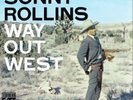 `ROLLINS, SONNY`-WAY OUT WEST (US IMPORT) VINYL LP NEW