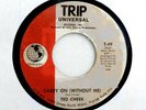 TED CHEEK 45 Carry On Without Me TRIP Rec '70 HEAR Rare MIAMI Blue Eyed Soul