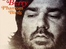 Berry Matt-Phantom Birds (UK IMPORT) VINYL NEW