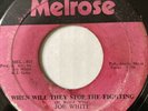 JOE WHITE When Will They Stop The Fighting 45 ROOTS 7