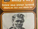 BILLY FURY - ITALIAN   P/S - GIVE ME YOUR WORD / SHE'S SO FAR OUT SHE'S IN.
