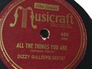 Dizzy Gillespie Sextet “All the things you are/Dizzy Atmosphere 78 Musicraft