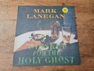 Mark Lanegan - Whiskey For The Holy Ghost Vinyl - Sub Pop