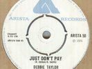DEBBIE TAYLOR**JUST DON'T PAY**SOUL**THE ARISTA LABEL**HEAR IT