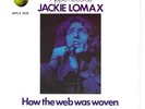 JACKIE LOMAX 45  How The Web Was Woven / (I)Fall Inside Your Eyes  w/pic slv  NM