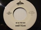 BOBBY PULIDO No Se Porque / Deselvado 45rpm 7