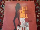 BIG JOHN PATTON Let 'Em Roll LP Blue Note 84239 Stereo Van Gelder Grant Green